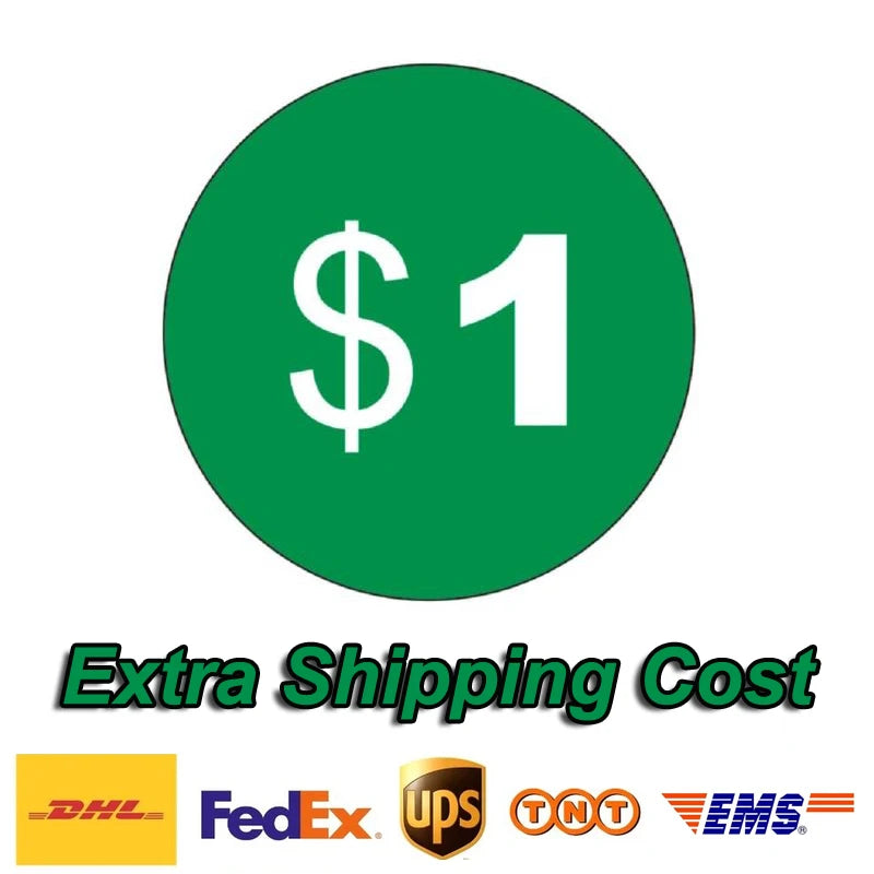 Extra Fee/cost just for the balance of your order/shipping cost